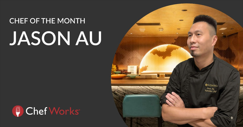 Chef of the Month - Jason Au – Chef Works Hong Kong